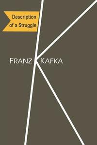 Description of a Struggle by Franz Kafka