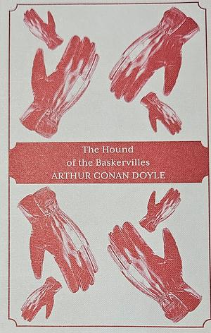 The Hound Of The Baskervilles by Arthur Conan Doyle