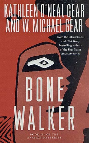 Bone Walker by Kathleen O'Neal Gear, W. Michael Gear