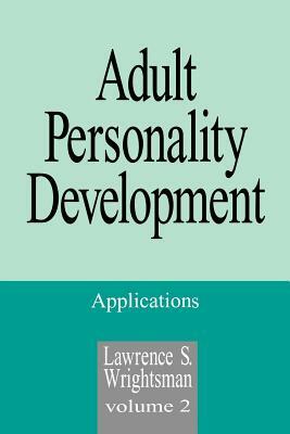 Adult Personality Development: Volume 2: Applications by Lawrence S. Wrightsman