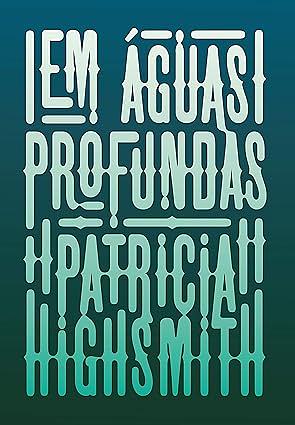 Em Águas Profundas by Patricia Highsmith