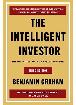 The Intelligent Investor: The Definitive Book on Value Investing by Benjamin Graham