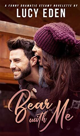 Bear with Me by Lucy Eden