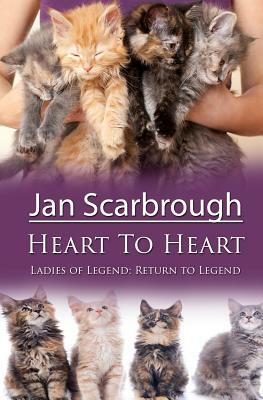 Heart to Heart: Return to Legend by Jan Scarbrough