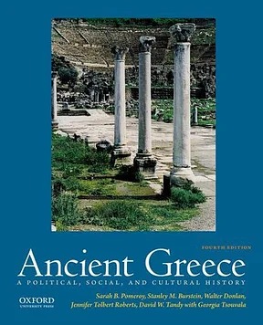 Ancient Greece: A Political, Social, and Cultural History by Stanley Mayer Burstein, Jennifer Tolbert Roberts, Sarah B. Pomeroy, Walter Donlan