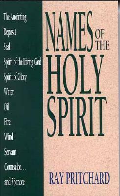 Names of the Holy Spirit by Ray Pritchard