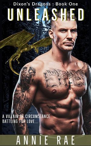 Unleashed: Dixon Dragon Mafia by Annie Rae, Annie Rae