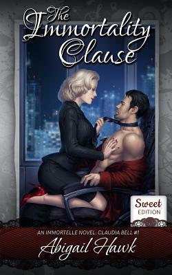 The Immortality Clause: Sweet Edition by Abigail Hawk, V. L. Dreyer