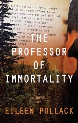 The Professor of Immortality by Eileen Pollack