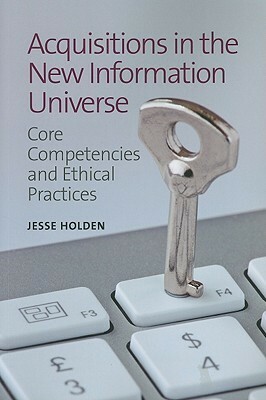 Acquisitions In The New Information Universe by Jesse Holden