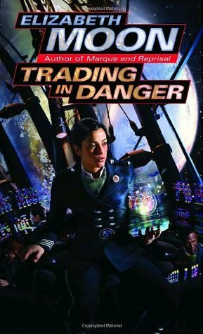 Trading in Danger by Elizabeth Moon