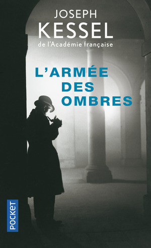 L'Armée des ombres by Joseph Kessel