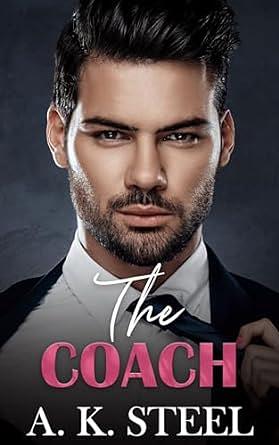 The Coach by A.K. Steel