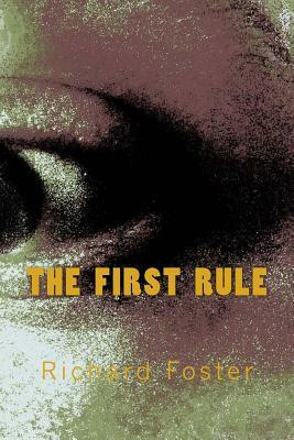 The First Rule: Book of Poems by Richard Foster
