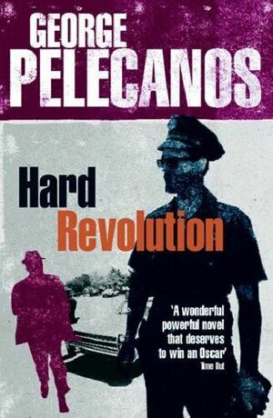 Hard Revolution by George Pelecanos