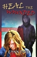 Heal the Wounded by Lynn Dove