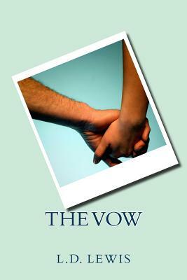 The Vow by L. D. Lewis