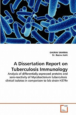 A Dissertation Report on Tuberculosis Immunology by Dr Beenu Joshi, Gaurav Sharma