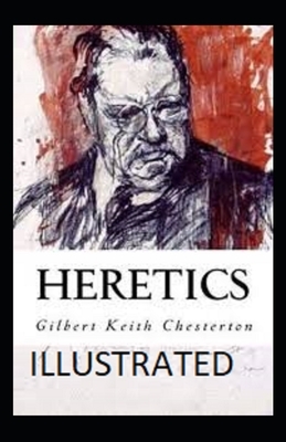 Heretics Illustrated by G.K. Chesterton