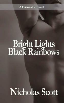 Bright Lights Black Rainbow by Nicholas Scott