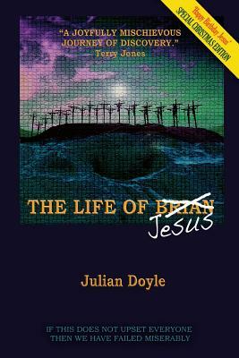 The Life of Brian/Jesus by Julian Doyle