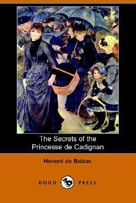 The Secrets of the Princesse de Cadignan by Katherine Prescott Wormeley, Honoré de Balzac