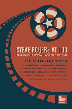 Steve Rogers at 100: Celebrating Captain America on Film by hellotailor, neenya, Erin Claiborne, tigrrmilk, Febricant, eleveninches, M_Leigh