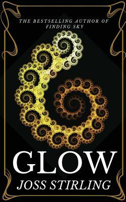 Glow by Joss Stirling