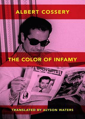 The Color of Infamy by Albert Cossery