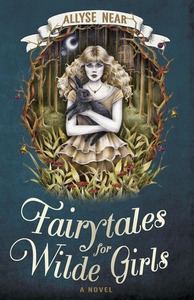 Fairytales for Wilde Girls by Allyse Near