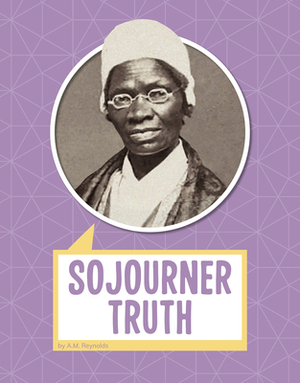 Sojourner Truth by A. M. Reynolds
