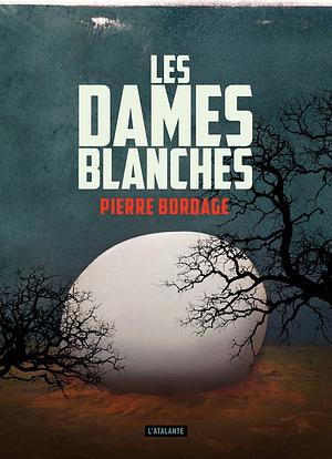 Les Dames blanches by Pierre Bordage