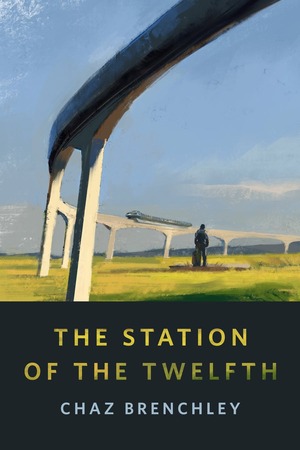 The Station of the Twelfth by Chaz Brenchley