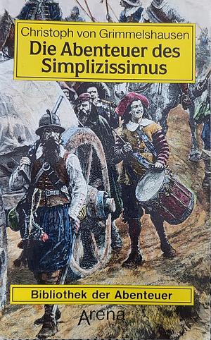 Die Abenteuer des Simplizissimus by Hans Jakob Christoffel von Grimmelshausen