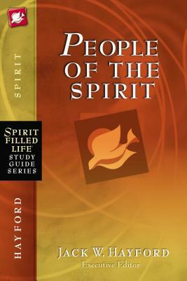 People of the Spirit by Jack W. Hayford