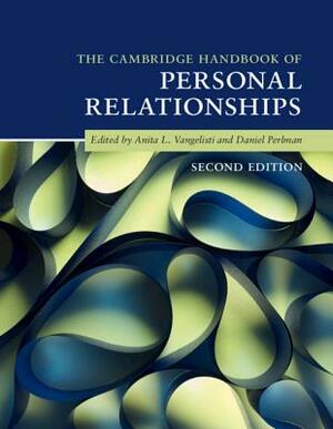 The Cambridge Handbook of Personal Relationships by 