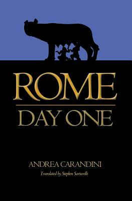 Rome: Day One by Andrea Carandini