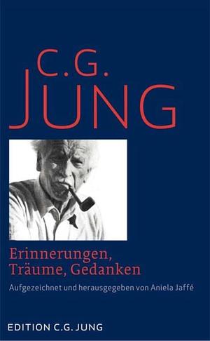 Erinnerungen, Träume, Gedanken by C.G. Jung, Aniela Jaffé