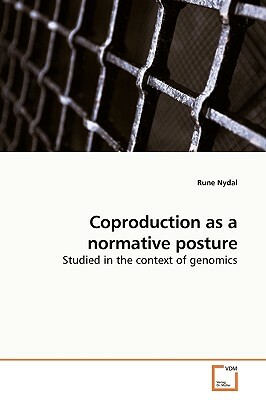 Coproduction as a Normative Posture by Rune Nydal