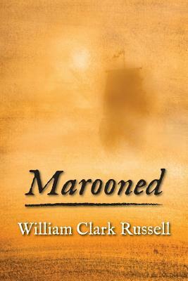 Marooned by William Clark Russell