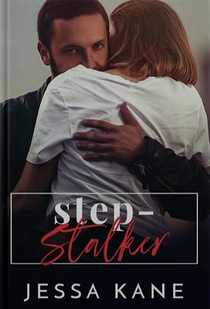 Step Stalker by Jessa Kane