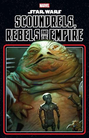 Star Wars: Scoundrels, Rebels and the Empire by Alyssa Wong, Paulina Ganucheau, Caspar Wijngaard, Marc Guggenheim, Stephanie Phillips, Alessandro Miracolo, Alvaro López