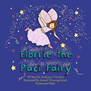 Florrie the Paci Fairy by Anthony J. Crosbie