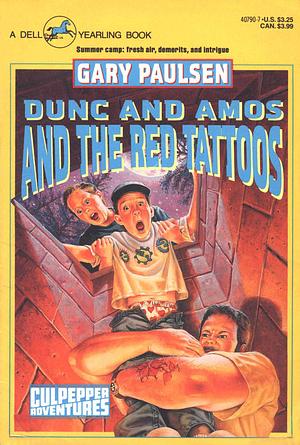 Dunc and Amos and the Red Tattoos by Gary Paulsen