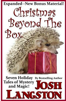 Christmas Beyond the Box by Josh Langston