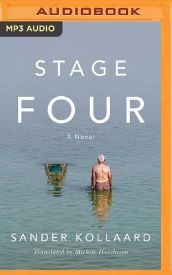 Stage Four: A Novel by Sander Kollaard