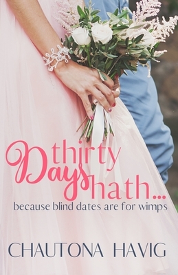 Thirty Days Hath... by Chautona Havig