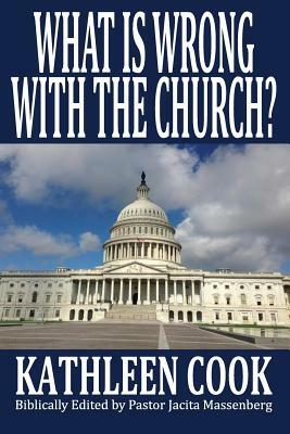 What Is Wrong With The Church? by Kathleen Cook