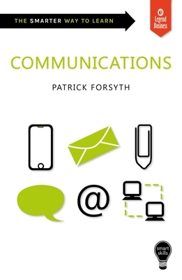 Communications: Smart Skills by Patrick Forsyth