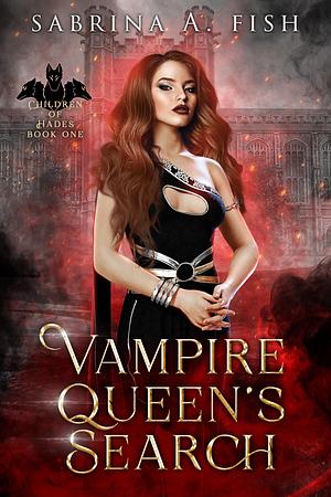 Vampire Queen's Search by Sabrina A. Fish